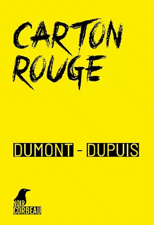 Patrick Dupuis, Agnès Dumont - Carton rouge